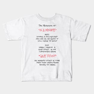 The Meanings of  "In a Minute" Kids T-Shirt